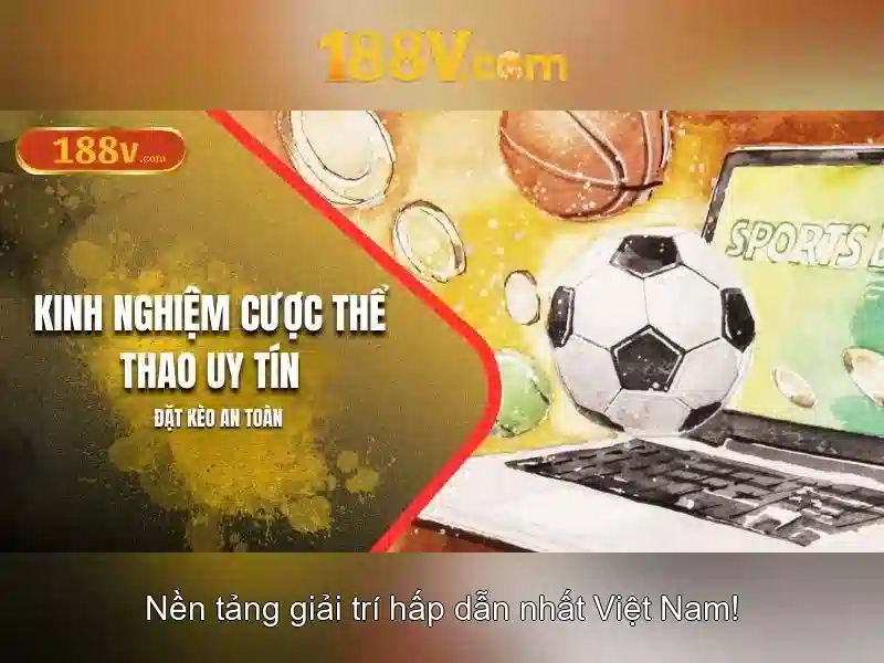 Các sản phẩm và trải nghiệm tại 188v..com